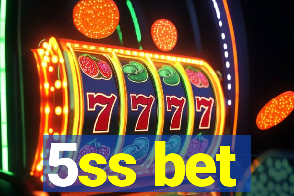 5ss bet